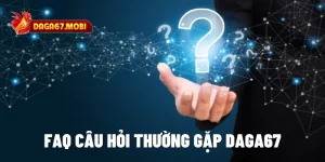 faq-cau-hoi-thuong-gap-daga67-chuyen-muc-giai-dap