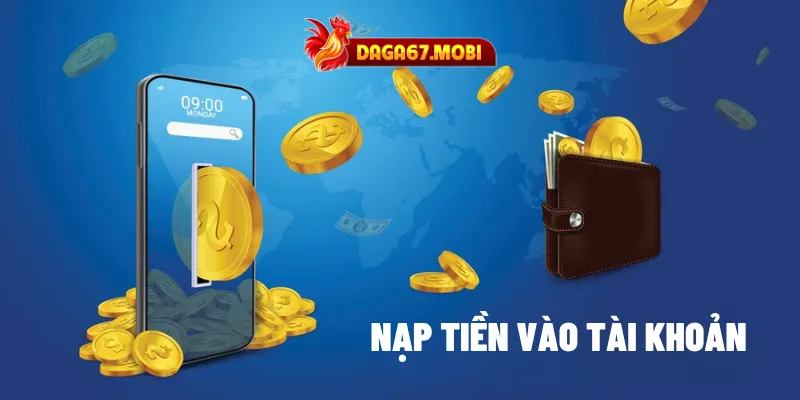 Nạp tiền vào tài khoản DAGA67